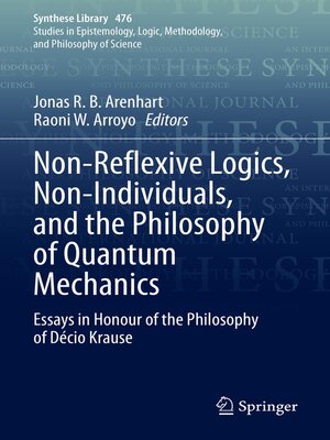 cover image of Non-Reflexive Logics, Non-Individuals, and the Philosophy of Quantum Mechanics